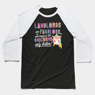 Landlords are like Unicorns Gift Idea Baseball T-Shirt